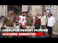 Jabalpur Resort Murder Accused Arrested