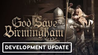 God Save Birmingham: Official Development Update Trailer #1