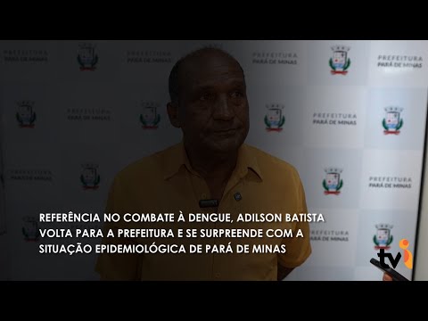 Vídeo: Referência no combate à Dengue, Adilson Batista volta para a Prefeitura e se surpreende.