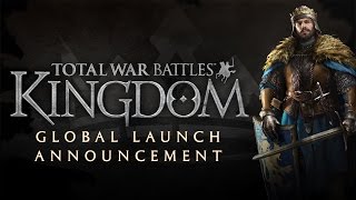 Total War Battles: KINGDOM - Global Launch Announcement