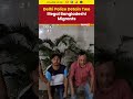 Delhi Police Detain Two Illegal Bangladeshi Migrants, Deportation Process Initiated | NewsX