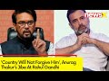 Country Will Not Forgive Him | Anurag Thakurs Jibe At Rahul Gandhi  |  NewsX