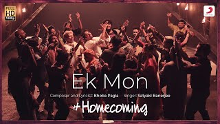 Ek Mon – Satyaki Banerjee (Homecoming) Video HD