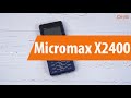 Распаковка Micromax X2400 / Unboxing Micromax X2400