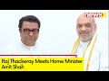Raj Thackeray Meets HM Shah | Amid Rumors Of Joining NDA | NewsX