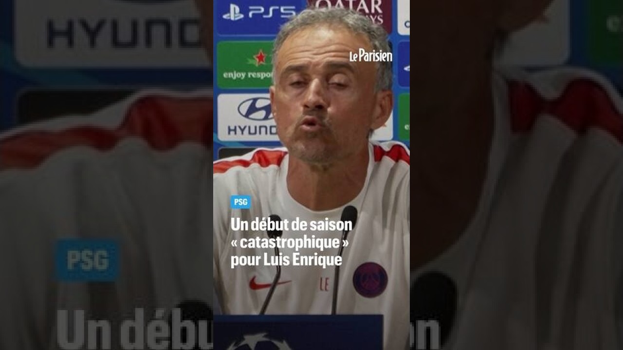 Pour Enrique, le PSG fait un début de saison « catastrophique »