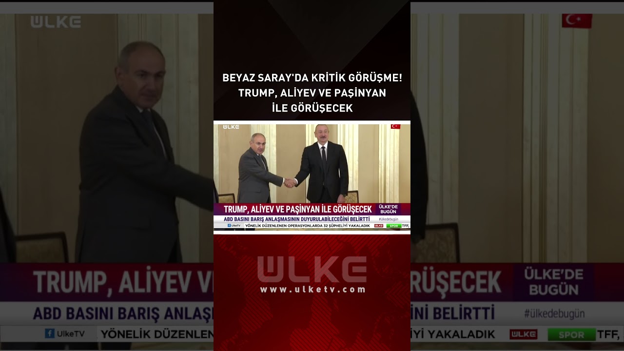 Beyaz Saray'da Kritik Görüşme! Trump, Aliyev ve Paşinyan İle Görüşecek #shorts