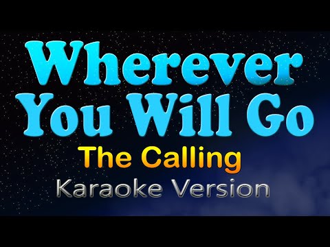 WHEREVER YOU WILL GO - The Calling (Karaoke Version)