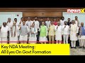 Key NDA Meet In Delhi  | All Eyes On Govt Formation | NewsX