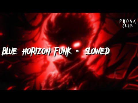BLUE HORIZON FUNK - SLOWED