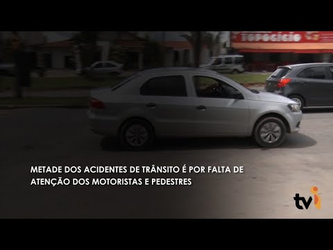 Vídeo: Metade dos acidentes de trânsito é por falta de atenção dos motoristas e pedestres