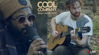 Cool Company - When I Get My Turn? (Acoustic) LIVE