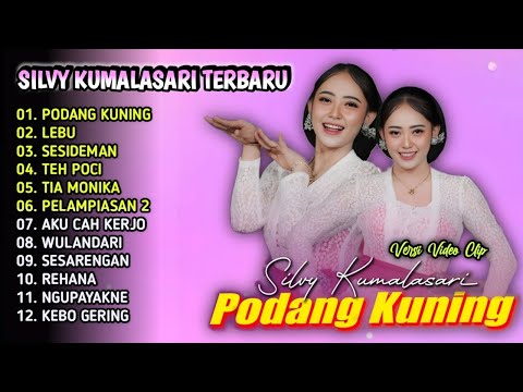 Podang Kuning - Silvy Kumalasari Full Album Terbaru 2025 | Campursari Dangdut Koplo | Teh Poci,Lebu