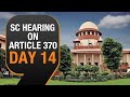 Article 370 | Day 14 of hearing on abrogation of article 370 | News9