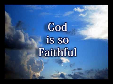 God is Faithful - Worship Video - w / lyrics - YouTube