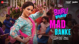 Mad Banke - Asees Kaur x Romy ft Tamannaah Bhatia (Babli Bouncer)