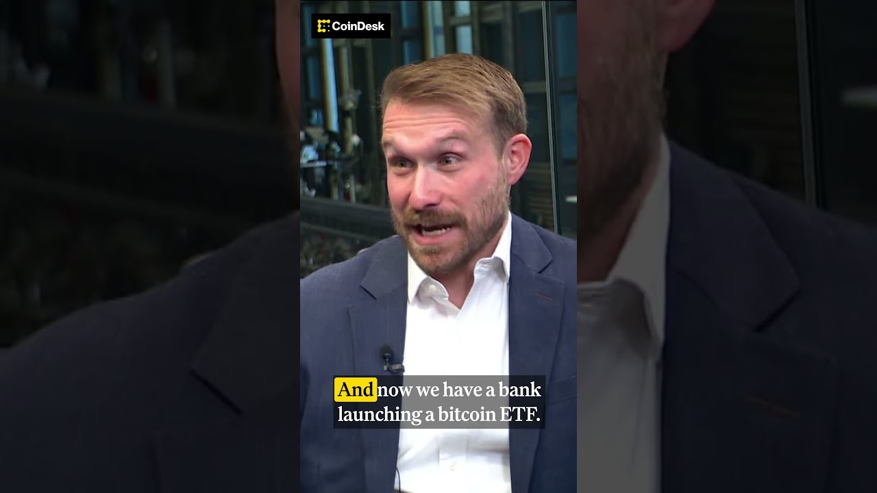 "Now we have a bank launching a Bitcoin ETF.”
