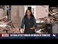 Deadly tornado outbreak in Tennessee kills at least 6, hospitalizes dozens  - 02:25 min - News - Video