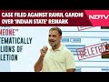 Rahul Gandhi News | Case Filed Against Rahul Gandhi Over Fight Against Indian State Remark
