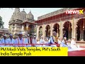 PM Modi Visits Temples | PMs South India Temple Push | NewsX