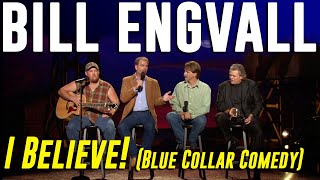 Bill Engvall - "I Believe!" (from Blue Collar 2)