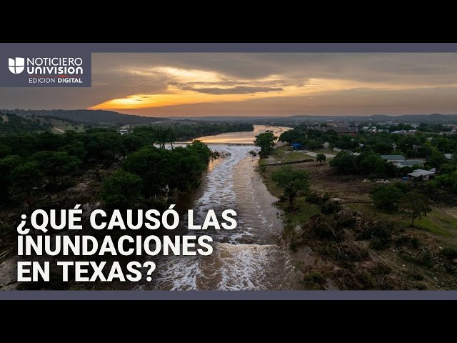 ¿Qué causó las inundaciones repentinas en el centro de Texas? Te explicamos