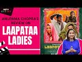 Anupama Chopra Reviews Laapataa Ladies: A Passionate Plea For Women To Be Unshackled