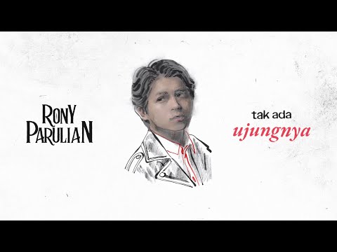 Rony Parulian - Tak Ada Ujungnya (Official Lyric Video)