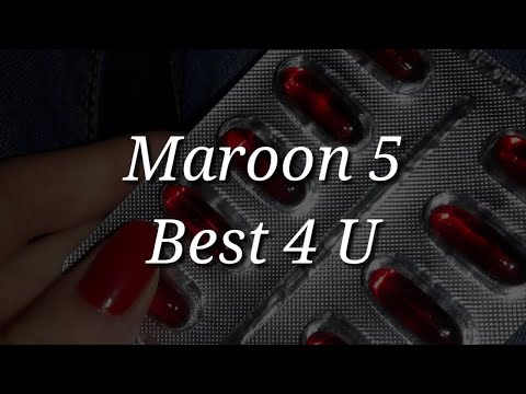 Maroon 5 - Best 4 U (Lyrics)