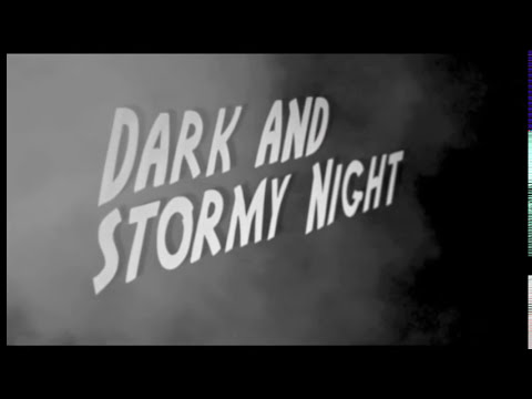 Dark and Stormy Night'