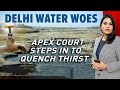 Delhi Water Crisis Today | SC Directs Himachal To Release 137 Cusecs Of Water To Delhi