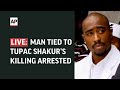 LIVE | Man linked to Tupac shooting arrested by Las Vegas police