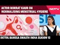 Actor Nimrat Kaur On Normalising Menstrual Hygiene