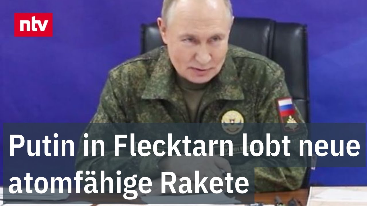 Putin in Flecktarn lobt neue atomfähige Rakete - Kiew unter Beschuss ist