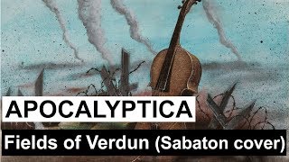 Apocalyptica - Fields of Verdun (Cover by Sabaton)
