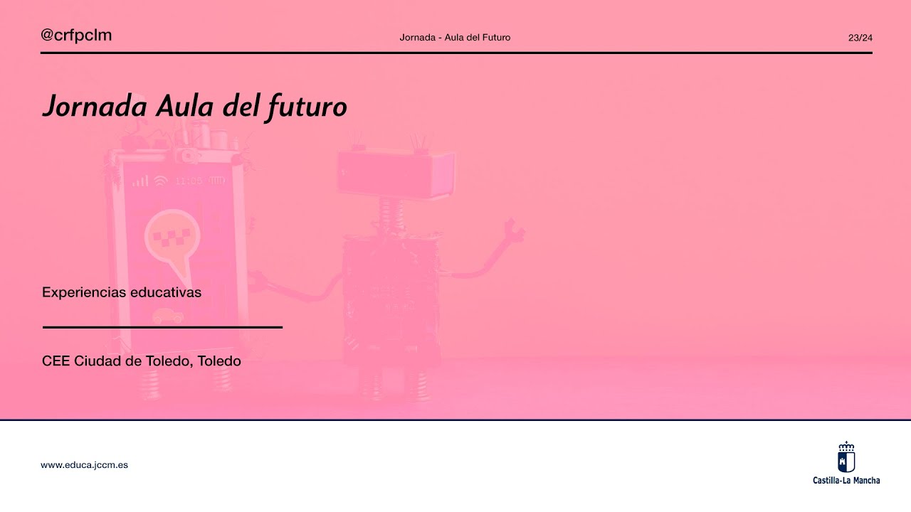 #Jornadas_crfpclm: Aula del futuro 2023 - CEE Ciudad de Toledo, Toledo