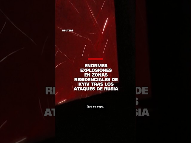 Enormes explosiones en zonas residenciales de Kyiv tras los ataques de Rusia