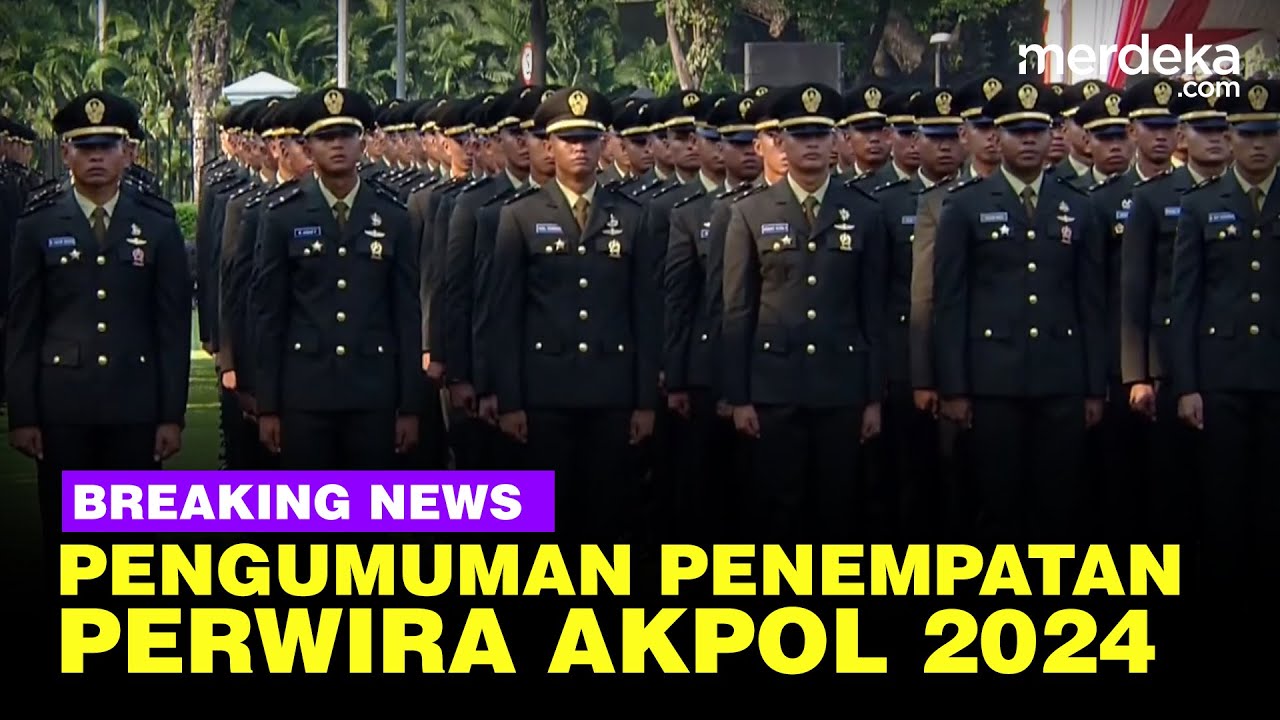 🔴 LIVE - Pengumuman Penempatan Perwira Akpol 2024 Usai Dilantik Jokowi
