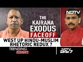 West UP Hindu-Muslim Rhetoric Redux? The Kairana Exodus Faceoff