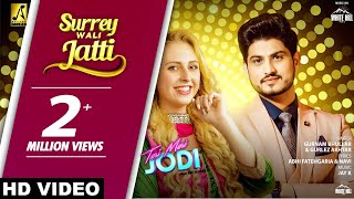 Surrey Wali Jatti – Gurnam Bhullar – Gurlez Akhtar – Teri Meri Jodi Video HD