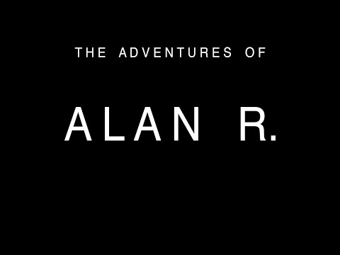 The Adventures of Alan R.'