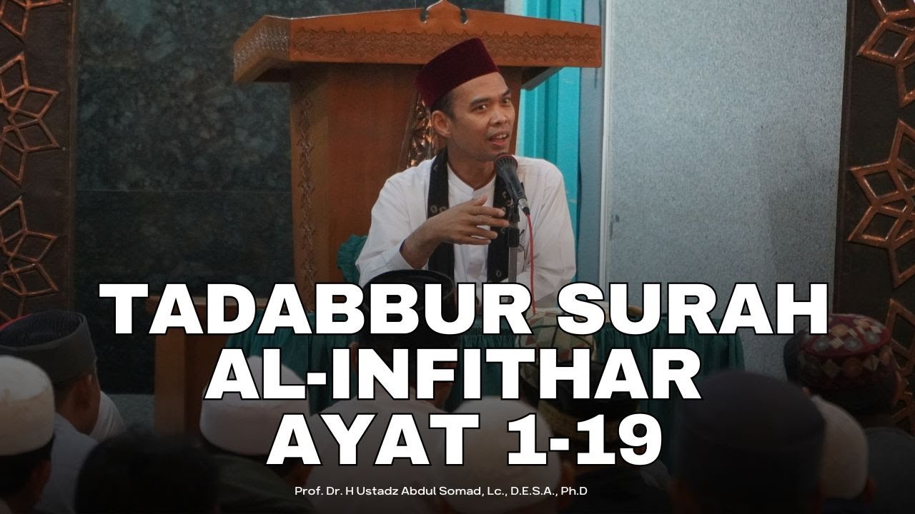 Dan segala urusan pada hari itu dalam kekuasaan Allah | Tadabbur Surah Al-Infithar ayat 1-19
