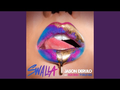 Swalla (feat. Nicki Minaj & Ty Dolla $ign)