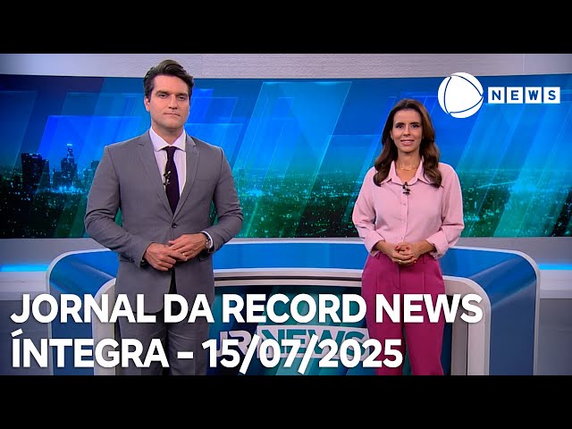 Jornal da Record News - 15/07/2025