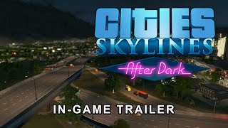 Cities: Skylines - After Dark - Játékmenet Trailer