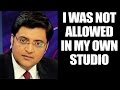 Arnab Goswami says, I was stopped from entering my own studio