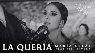 María Peláe - La Quería [feat. @Riki Rivera] (Video Oficial)