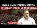 Rahul Gandhi Speech Today  | Rahul Gandhis Talk Like Equals Swipe Over US Trade Deal