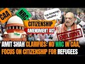 Amit Shah Firm: Bengal, Tamil Nadu, Kerala Cant Block CAA | NDA Stands Firm on NRC, Citizenship Act