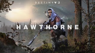 Destiny 2 - Meet Hawthorne